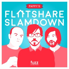 Pappy's Flatshare Slamdown