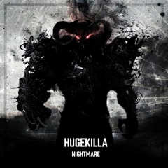 Hugekilla - Nightmare / Trap Sounds Exclusive