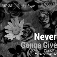 Never Gonna Give You Up Remix & Remake