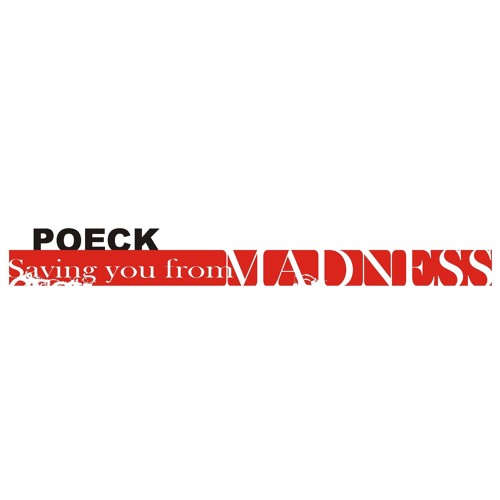 Poeck - Saving You From Madness *SET* FREE DOWNLOAD