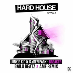 Junkie Kid & Jayden Parx - BREAKER (Bailo Beatz & AMF Remix)