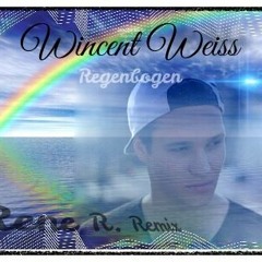 Wincent Weiss - Regenbogen ( Rene R. Unofficial Remix )