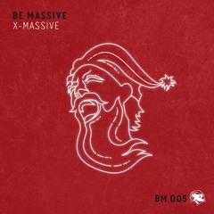 BeMassive - X-Massive TEASER