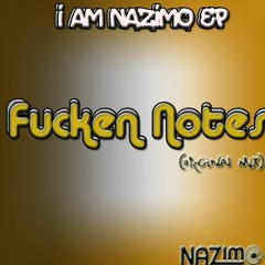 Nazimo - Fuck#n Notes (Orginal Mix)