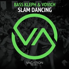 Bass Kleph & Vovich - "Slam Dancing" [Free Download]