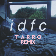 Blackbear - Idfc (Tarro Remix)[Clean]