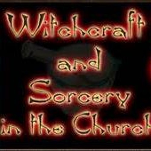 40 Signs Of Witchcraft, Controlling Leaders & Occult