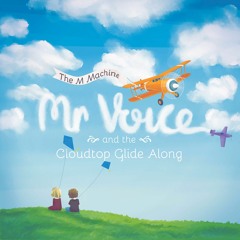 Mr. Voice And The Cloudtop Glide Along