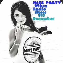 MiSS PARTY - Vibes Radio Show 017 December