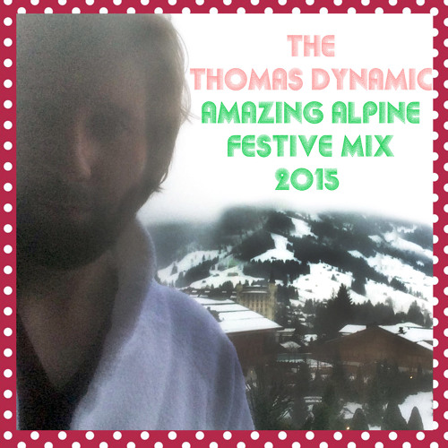THE THOMAS DYNAMIC FESTIVE MIX 2015