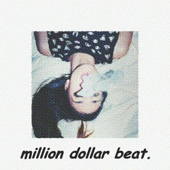 Million Dollar Beat prod. by Indigo