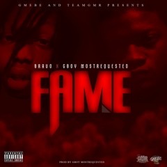 GMEBE Bravo Feat. GBOY MostRequested - Fame