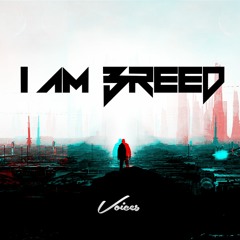 Voices by I Am. Breed
