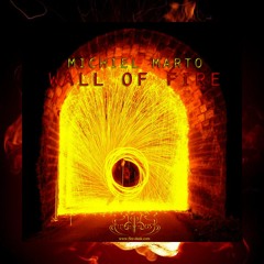 Michiel Marto - Wall Of Fire [OUTNOW]