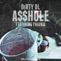 A$$HOLE (Feat. Yhauka)