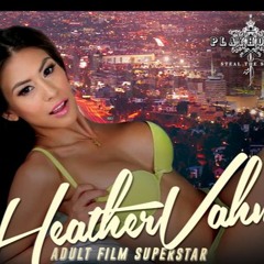 PARTY WITH A PORN STAR - HEATHER VAHN