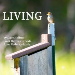 Living - feat. Janet Heffner - vocals, Anna Rader - whistling