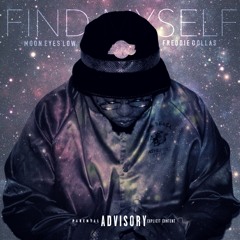 Moon Eyes Low-Find Myself(Feat)Freddie Dolla$