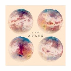 J Wol - Aways Ep
