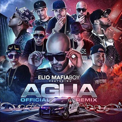Elio Mafiaboy Feat Varios Artistas - Agua (Remix)
