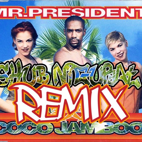 Mr. President - Coco Jambo (Shub Nigurat Remix) by shubnigurat - Free  download on ToneDen