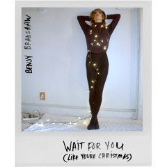 Wait For You (Like You're Christmas) [FREE DOWNLOAD]