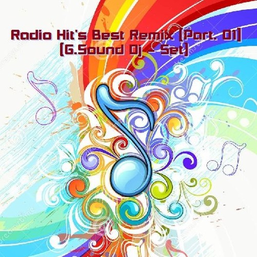 Radio Hit's Best Remix [Part. 01](G.Sound Dj - Set)