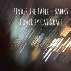 Under The Table - Banks (Cover)