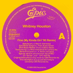 Whitney Houston - Fine (My Kinda Girl '90 Remix)  @InitialTalk