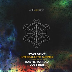 Stas Drive - Intergalactic Summer (Kastis Torrau Remix)OUT NOW