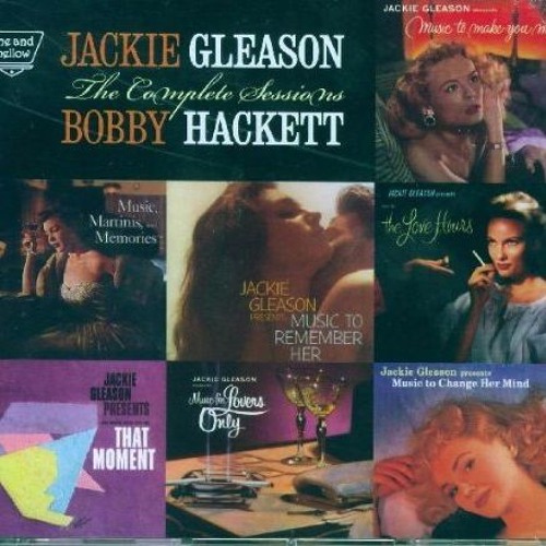 Jackie Gleason   The Complete Sessions  Bobby Hackett Vol.I
