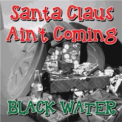 Santa Claus Ain't Coming