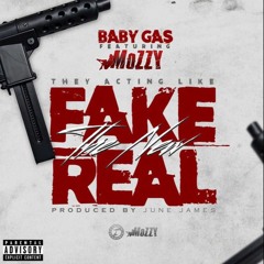 Baby Gas x Mozzy - Fake The New Real [Prod. June James]