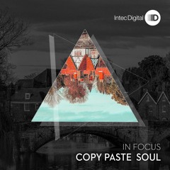Copy Paste Soul - In Focus EP