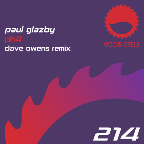 Paul Glazby - pH4 (Dave Owens Remix) [Vicious Circle]
