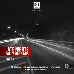 DJ Day Day Presents - Late Nights/Early Mornings Part 4 | RNB & HIP-HOP |