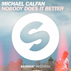 Michael Calfan - Nobody Does It Better (Radio  Rip) (OUT NOW)