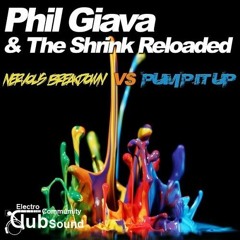 Phil Giava & The Shrink Reloaded - Nervous Breakdown vs. Pump It Up (Disco Freak Remix)