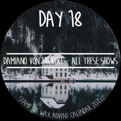 Damiano Von Erckert - All These Shows
