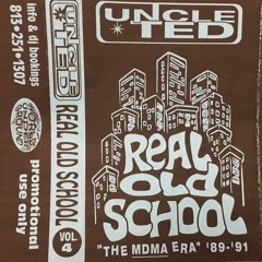 UncleTed - Real Old School (The MDMA ERA 1989 to 1991) Mixed In 92