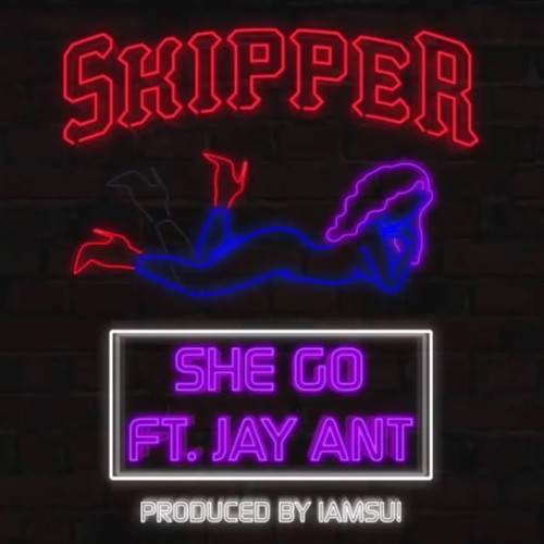 She Go Feat. Jay Ant (prod.  IAMSU!)