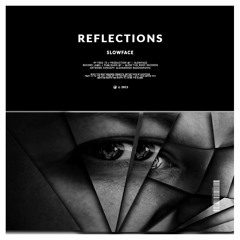 Slowface - Reflections