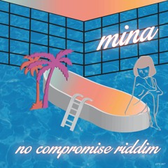MINA - No Compromise Riddim