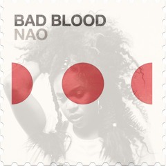 NAO - BAD BLOOD - VASSON - UKG REMIX