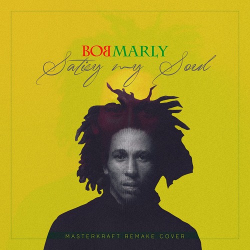 BOB MARLEY-SATISFY MY SOUL (REMAKE COVER)