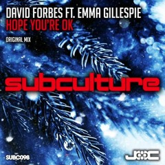 David Forbes Feat. Emma Gillespie - Hope You're Ok (Will Rees Remix) [Subculture]