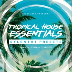 Tropical House Sylenth1 Presets 'Tropical House Essentials'