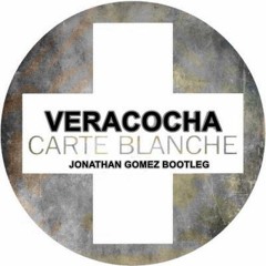 Veracocha - Carte Blanche (Jonathan Gomez Bootleg)