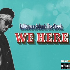 DJRisow x Adonis The Greek - IntroWe Here [Prod By Dj Risow]