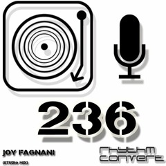 Rhythm Convert(ed) Podcast 236 with Joy Fagnani (Release Celebration Mix)